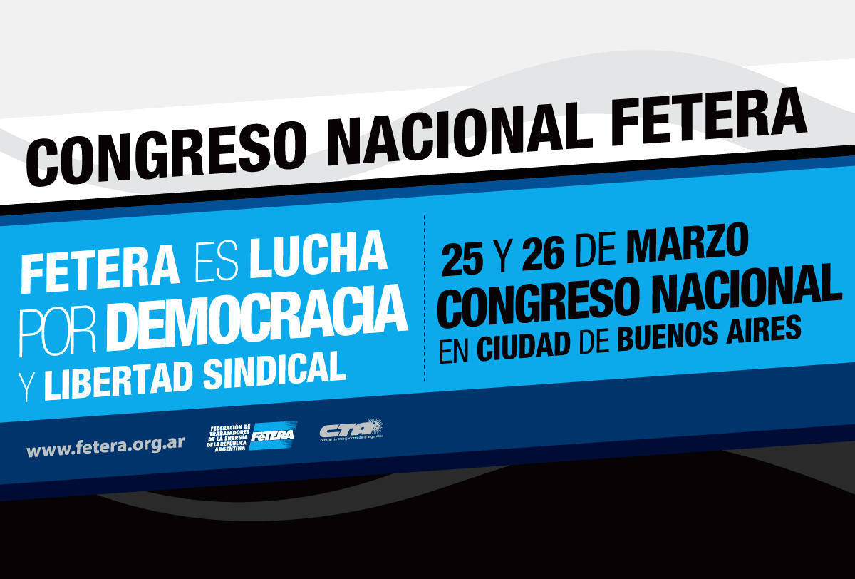 XVI Ordinary National Congress and the XVIII Extraordinary National Congress FETERA-CTA Autonomous